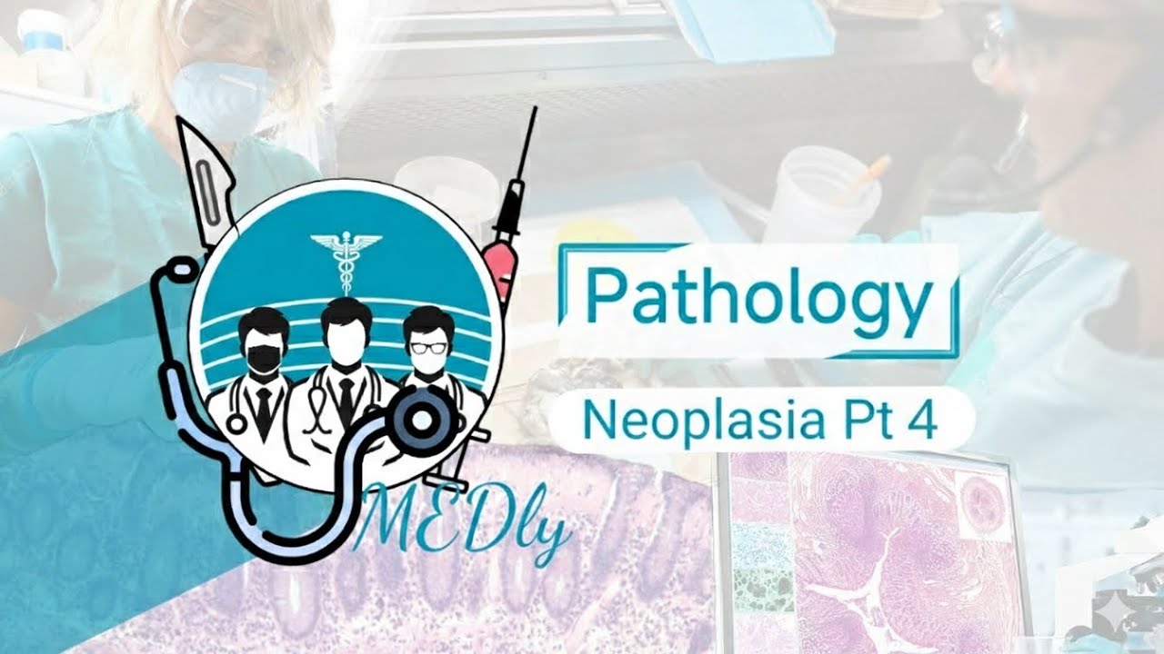 Neoplasia Pt 4