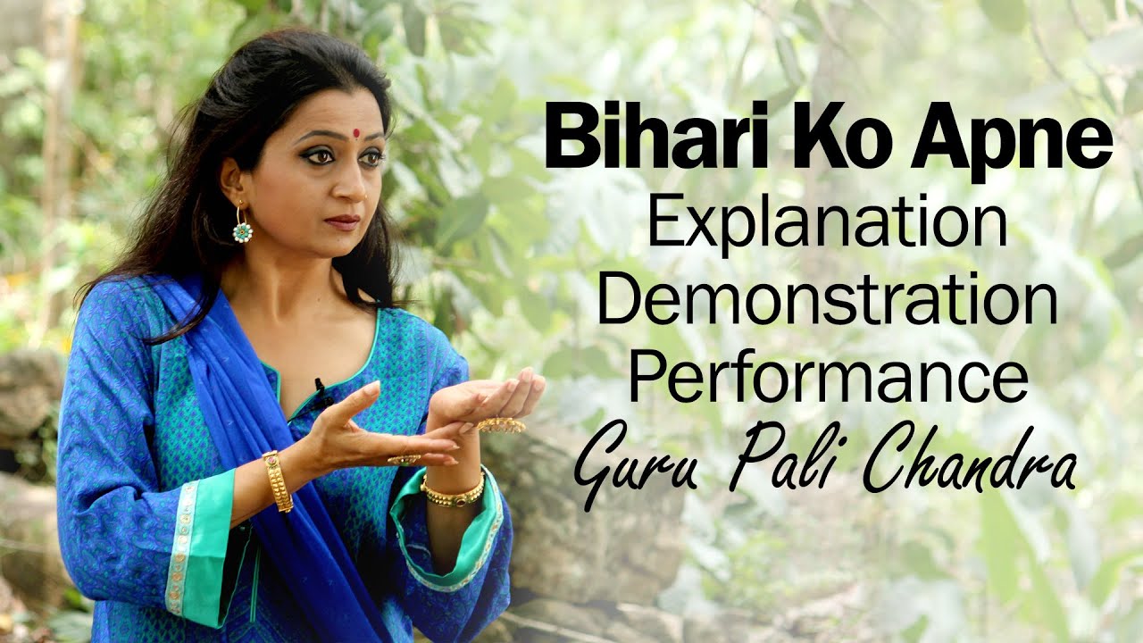 Bihari Ko Apne Bas Kar Paavum - Explanation, Demonstration & Performance by Kathak Guru Pali Chandra