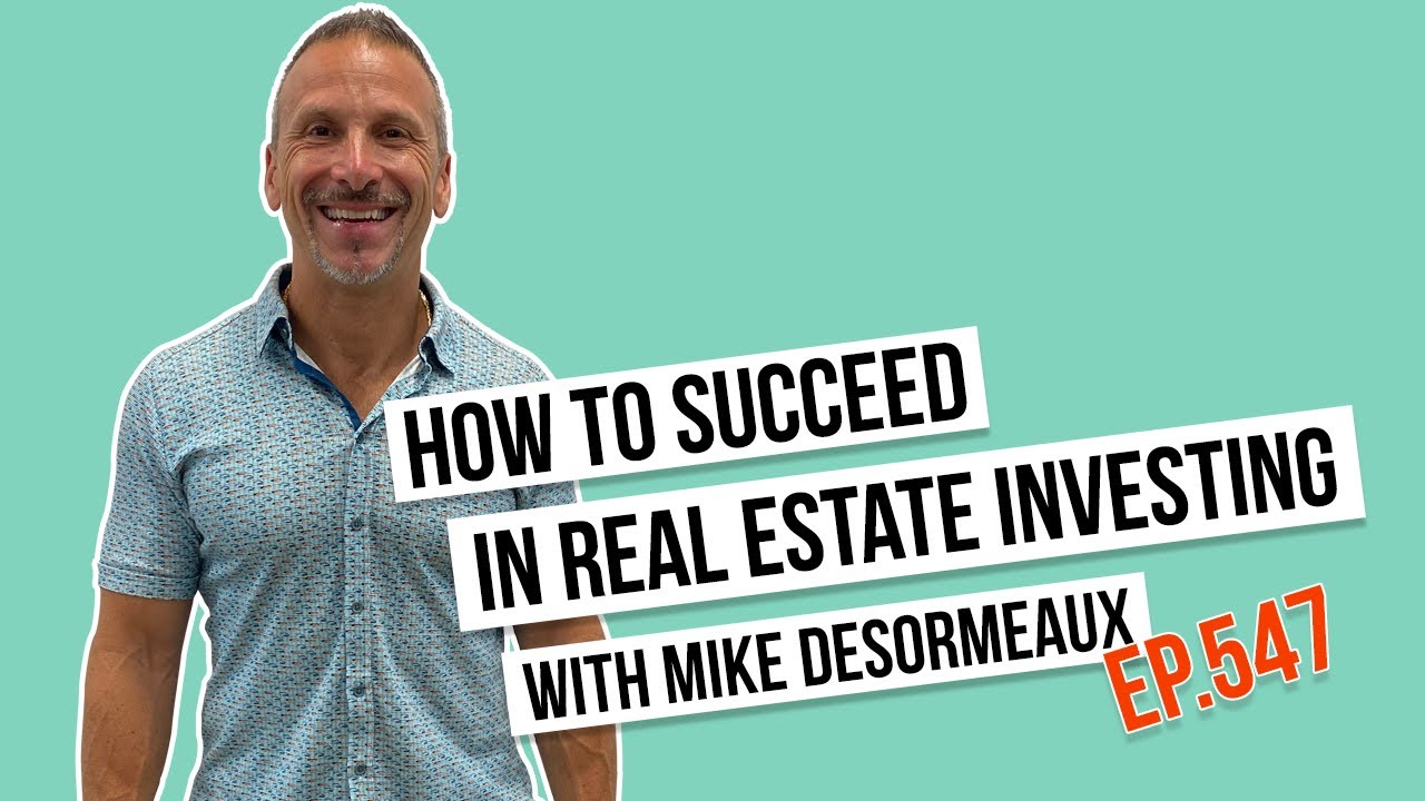 How to Succeed in Real Estate Investing