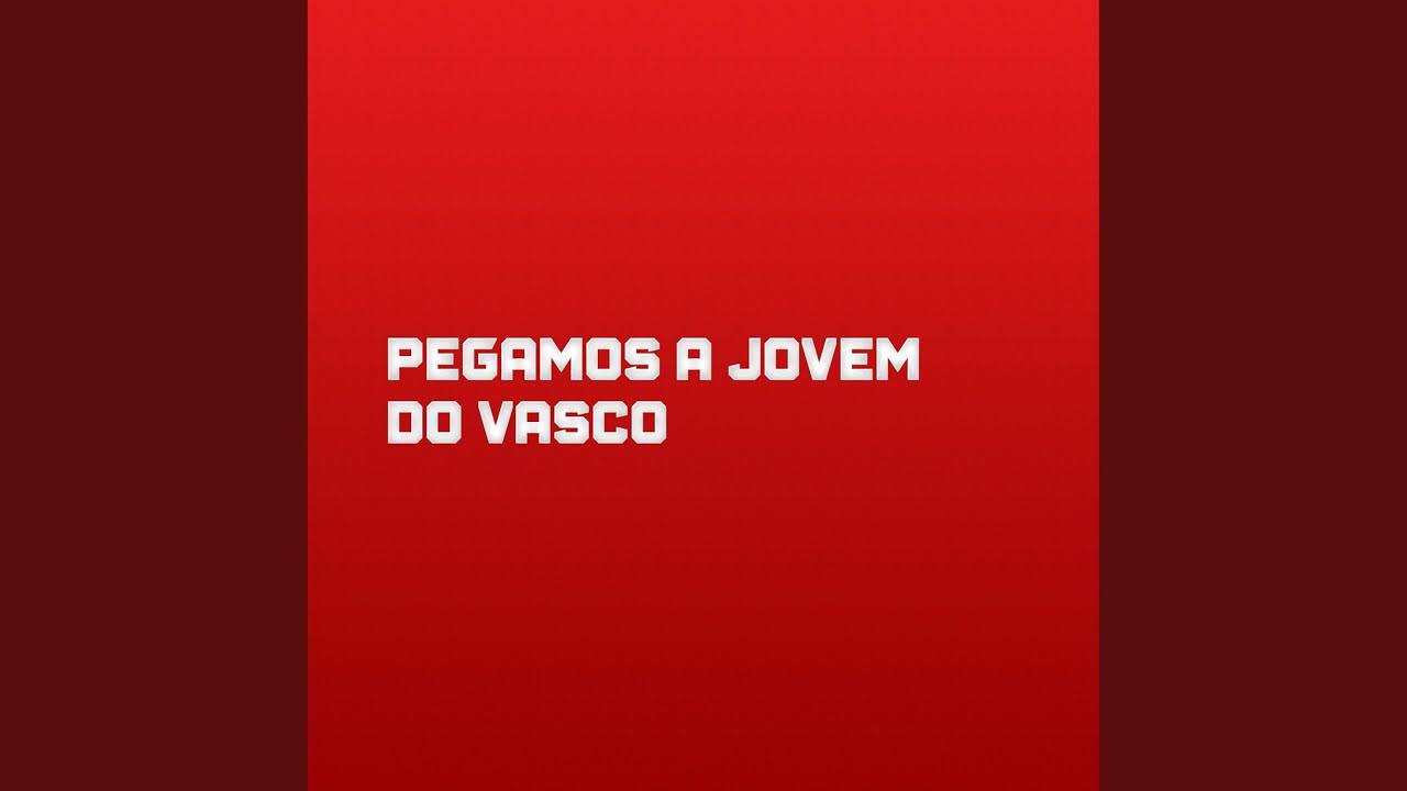 Pegamos a Jovem do Vasco
