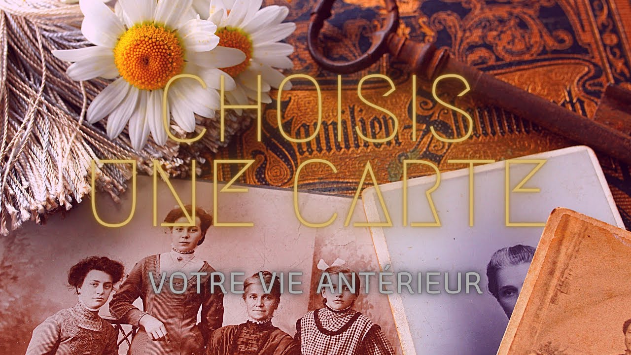 Votre vie ant&eacute;rieure avec lui ou elle ⏳ Guidance intemporel ⏳ 3 choix 🐝