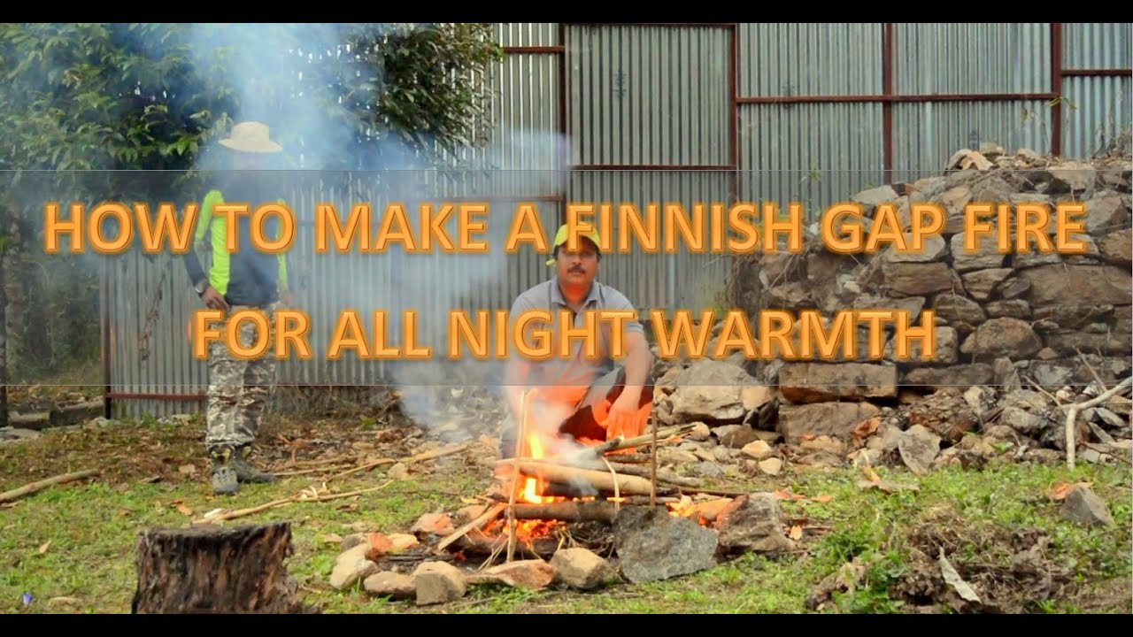 HOW TO MAKE A FINNISH GAP FIRE- FOR ALL NIGHT WARMTH
