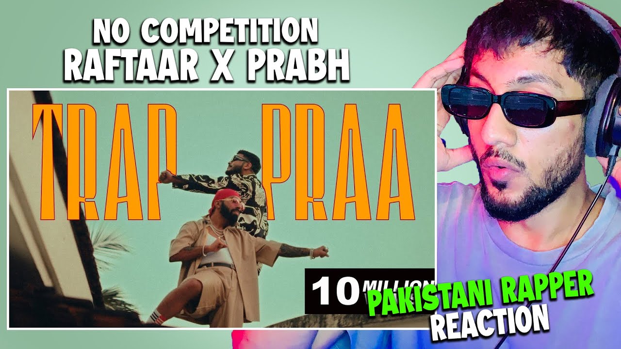 Pakistani Rapper Reacts to TRAP PRAA - RAFTAAR x PRABH DEEP