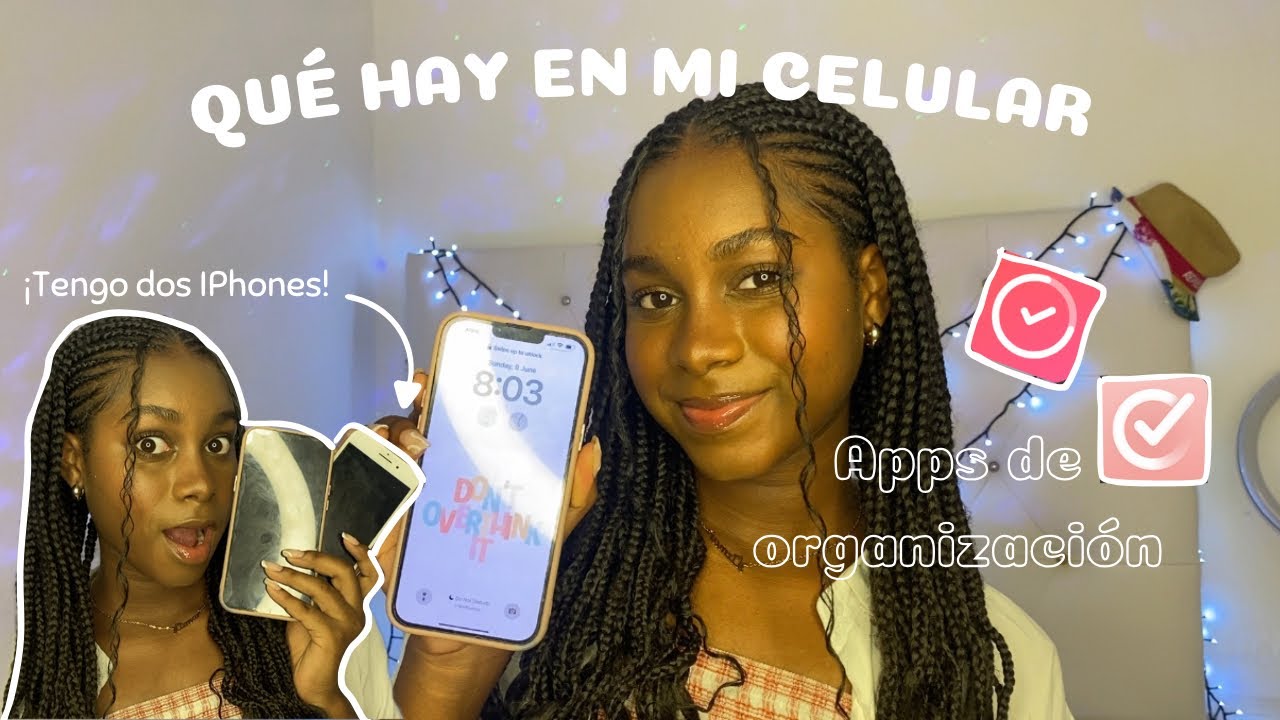 ¿QUE HAY EN MI CELULAR? ¡Tengo dos celulares! | MIS APPS DE ORGANIZACIÓN ⏰🎀✨