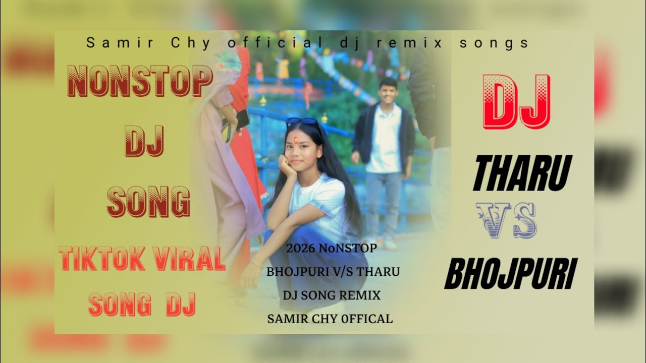 Nonstop dj song TikTok viral song dj Tharu V/s Bhojpuri Dj song 