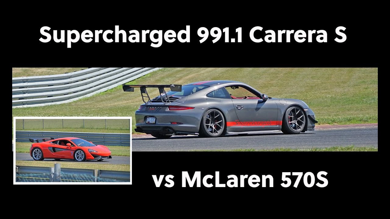 Supercharged 991.1 Carrera S vs McLaren 570S!