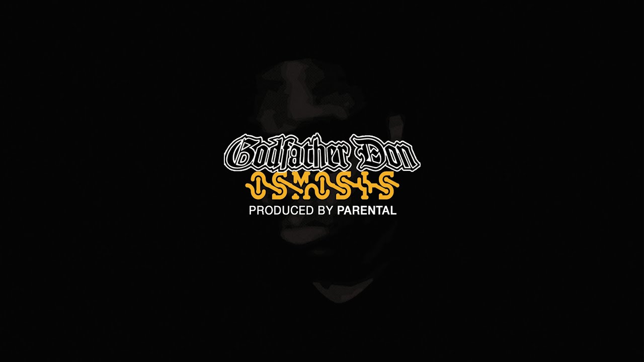 Godfather Don & Parental - Osmosis (2020) [Full Album]