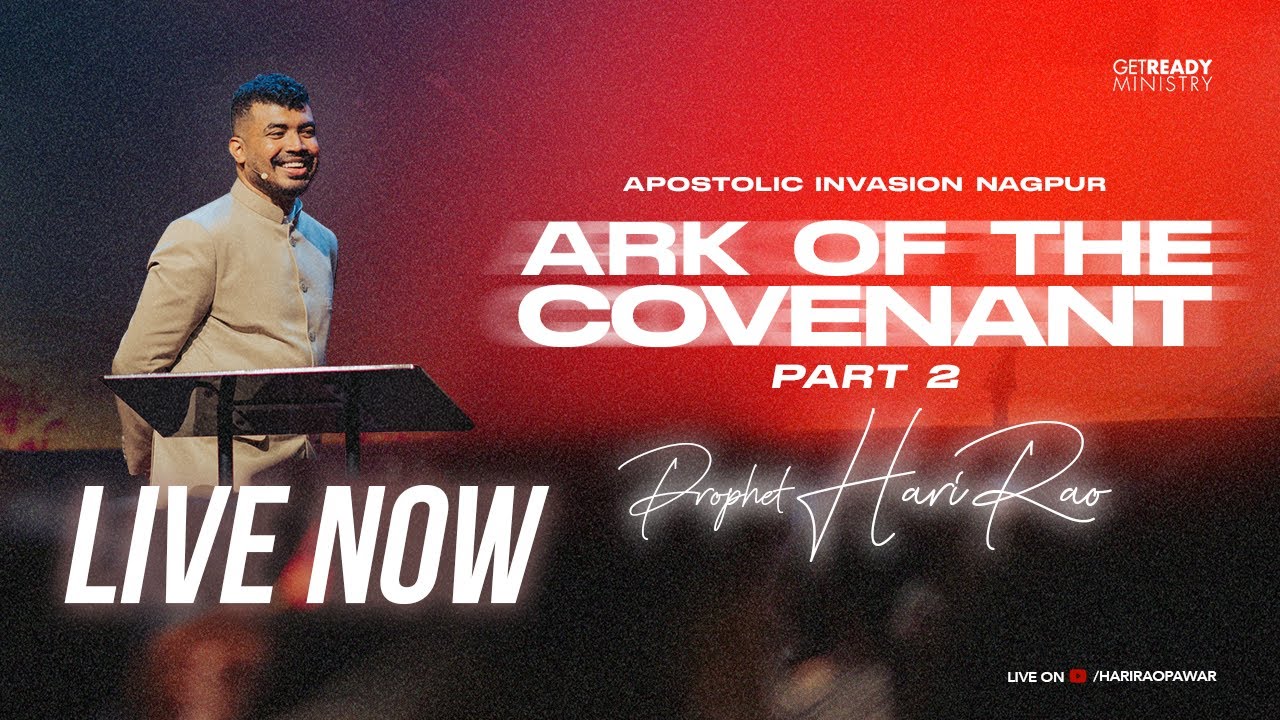 Ark of the Covenant - 2 | Apostolic Invasion 2024 | Nagpur | Hari Rao Pawar