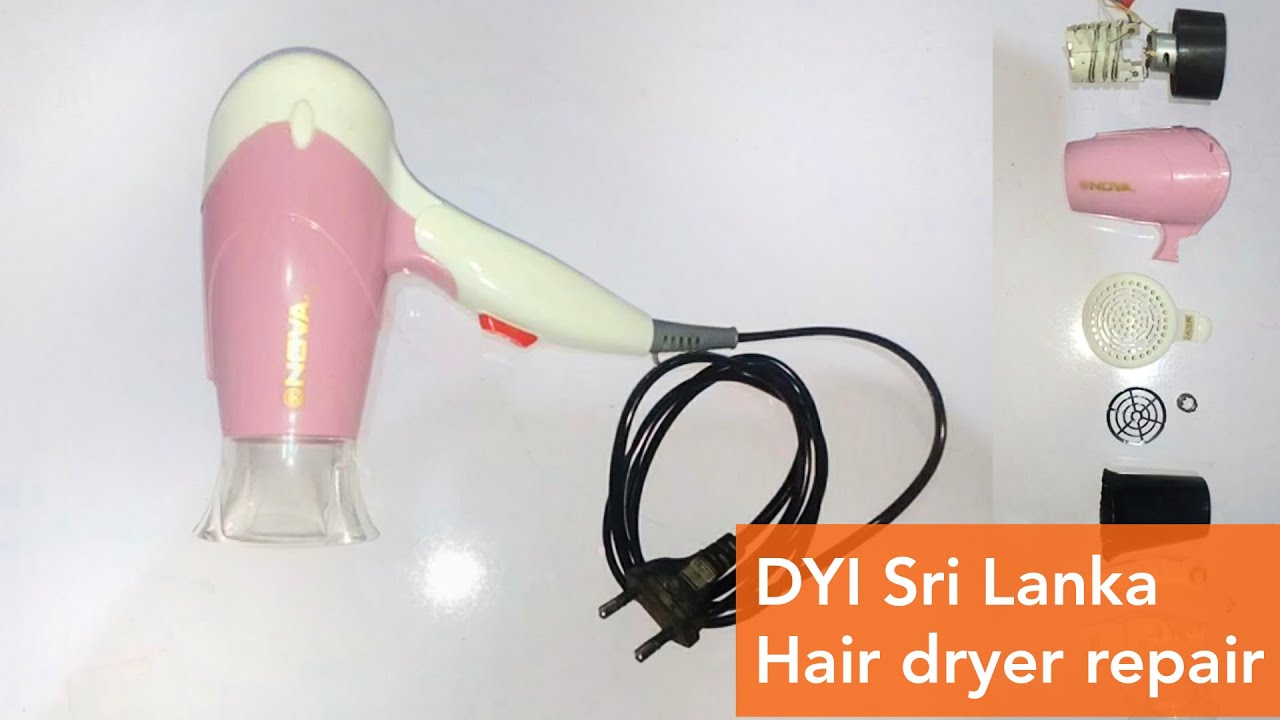 Hair dryer repair (DYI Sri Lanka - Disassemble and Re-assemble)