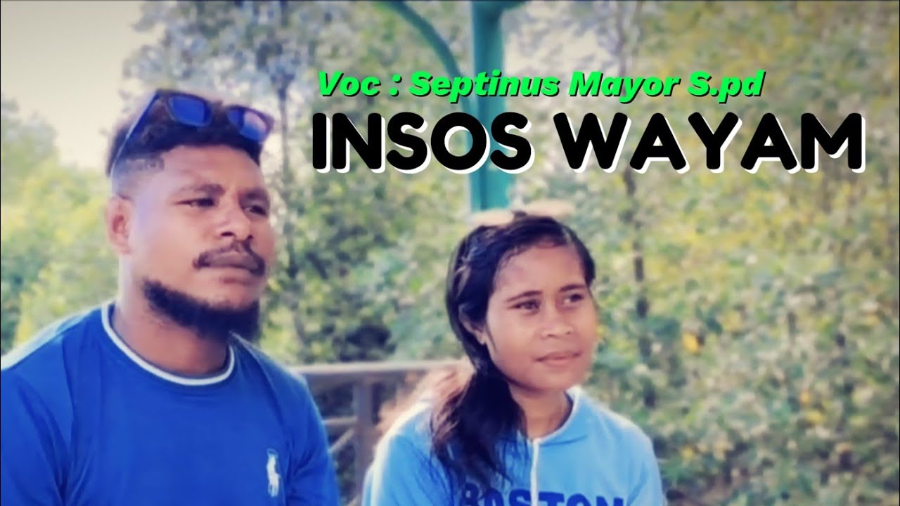 Insos Wayam//Lagu Terbaru//Voc :Septinus Mayor S.pd/Official Music Video 🔥