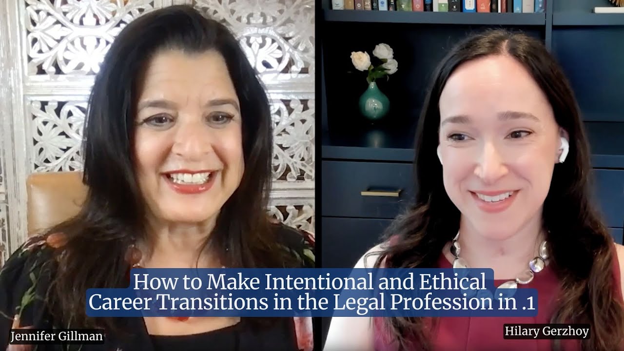 How to Make Intentional and Ethical Career Transitions in the Legal Profession in .1