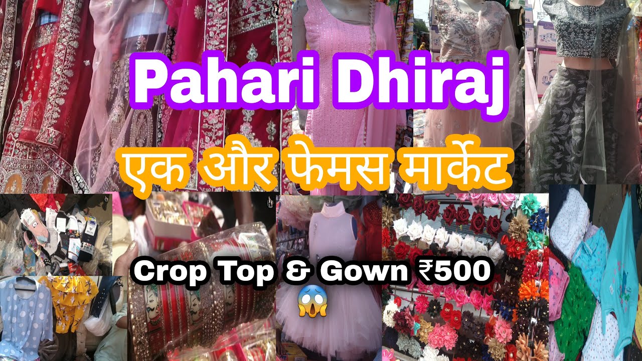 न्यू मार्केट का न्यू कलेक्शन Pahari Dhiraj Sadar Bazar Delhi Sunday Patri Market | Gown, Crop Top