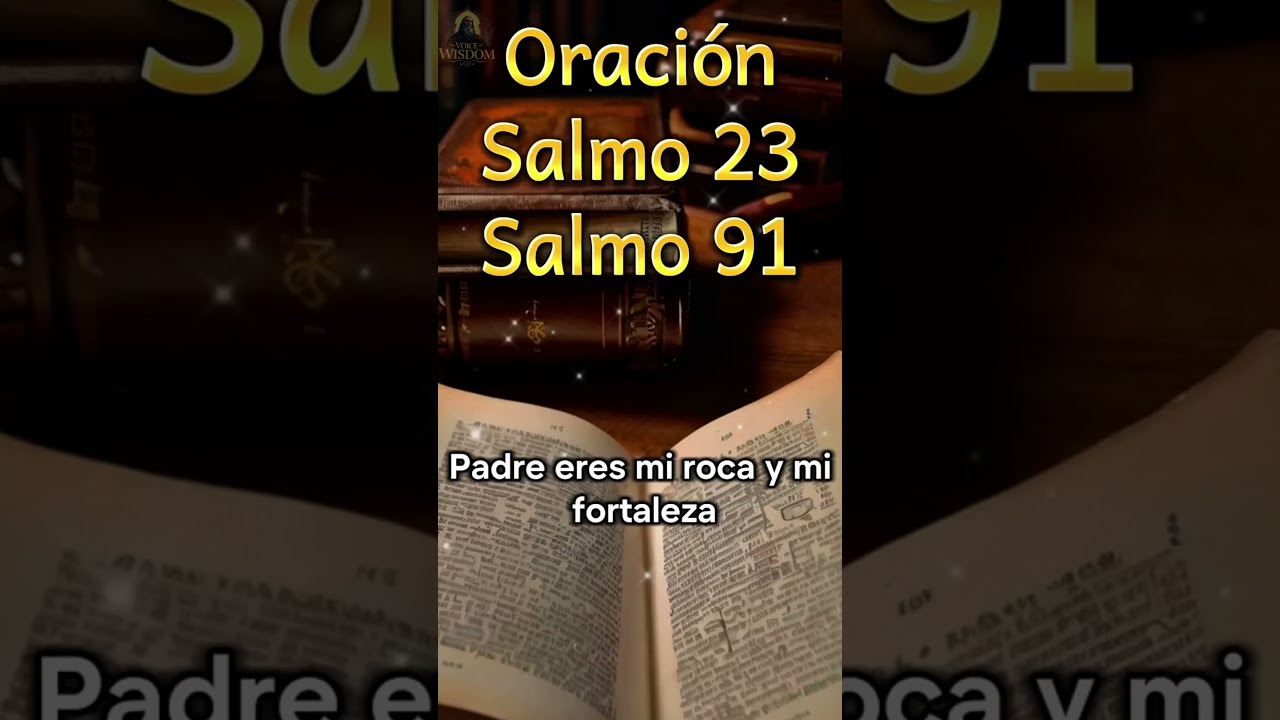 Poderosa Oraci&oacute;n de Protecci&oacute;n con el Salmo 23 y 91 🙏✨