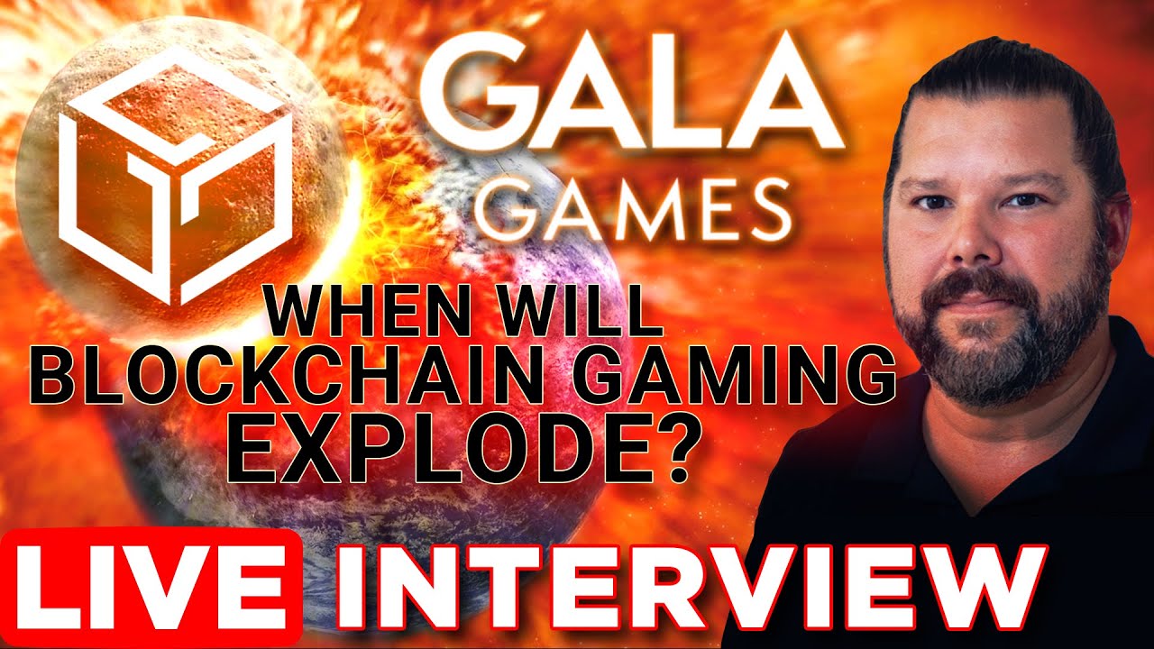 Gala Games President interview | When Will Blockchain Gaming Explode?