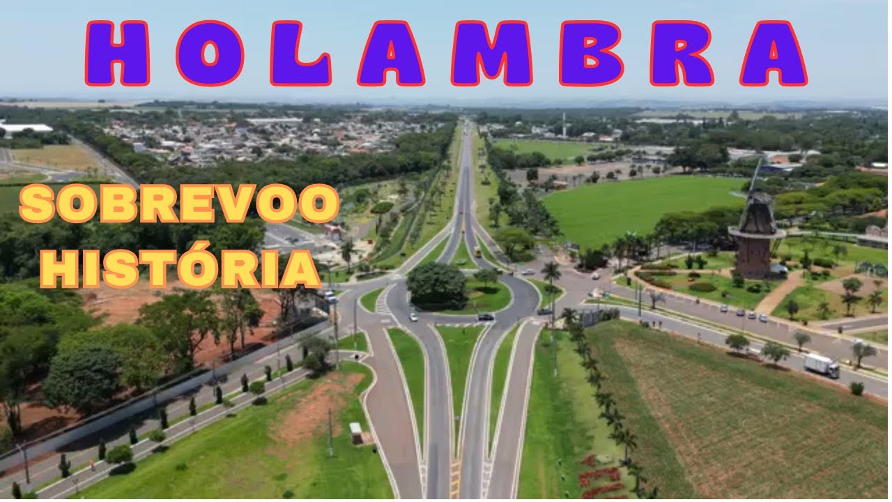 HOLAMBRA,    A CIDADE DA FLORES - SOBREVOO E HISTORIA
