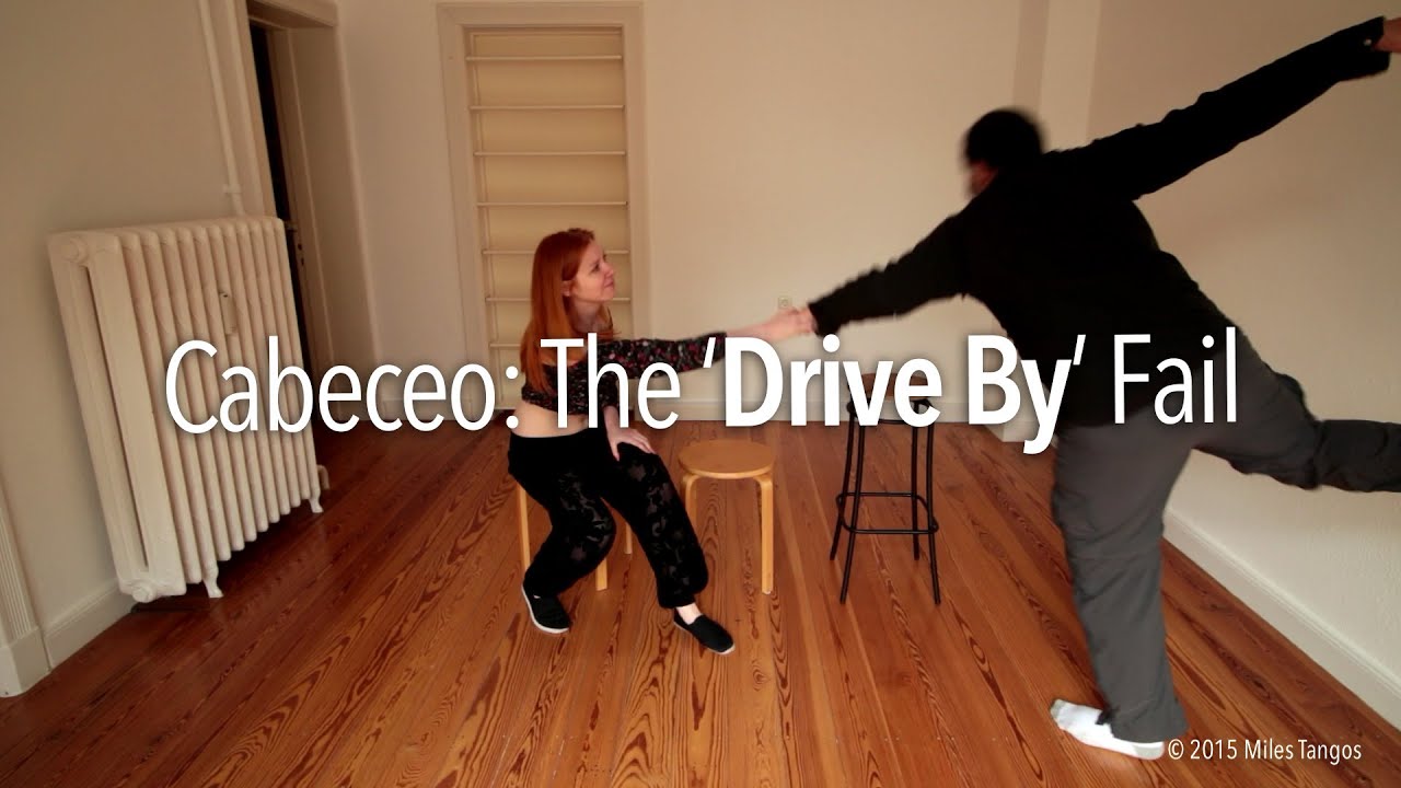 CABECEO: The 'Drive By' Fail (with Miles Tangos)