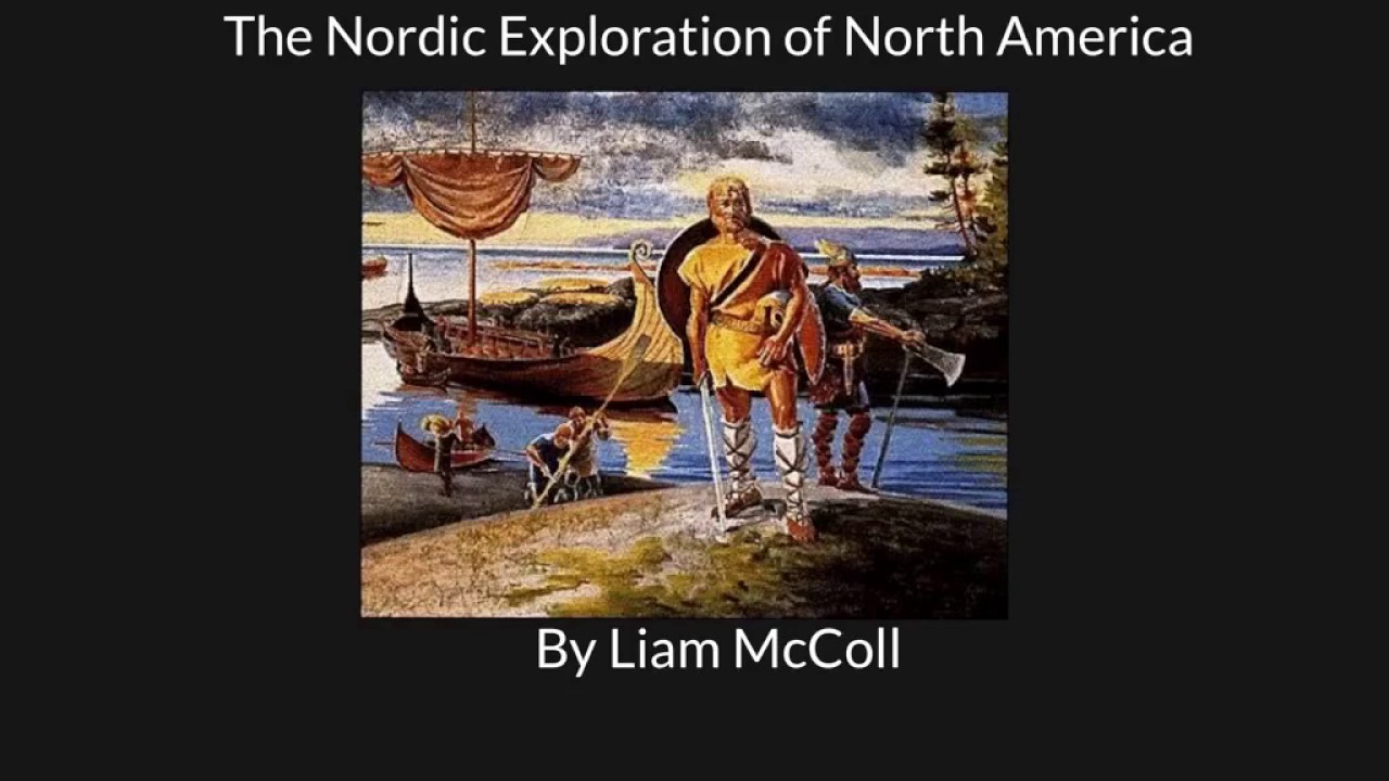 The Nordic Exploration of North America by Liam McColl