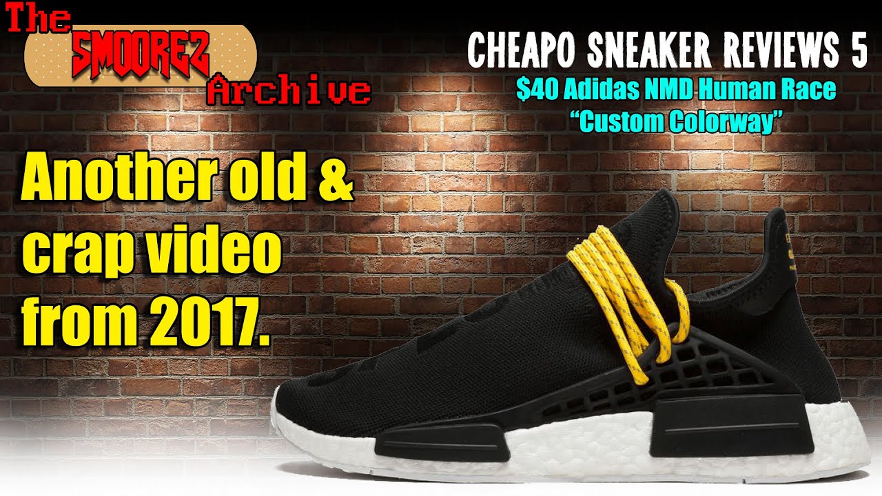 THE SMOOREZ ARCHIVE: Cheapo Sneaker Reviews 5 - The $40 DHGate Adidas NMD x HUMAN RACE Reps