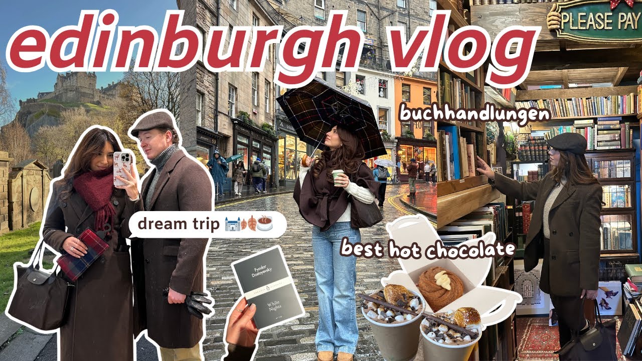 edinburgh vlog 🏰 🍂 food spots, buchhandlungen, weihnachtsmarkt & coffee dates *die magischste reise*