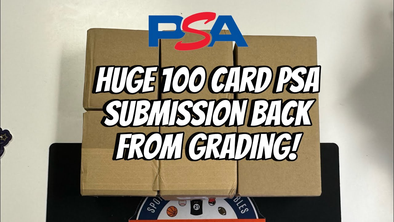 Huge 100 card submission back from PSA Grading!