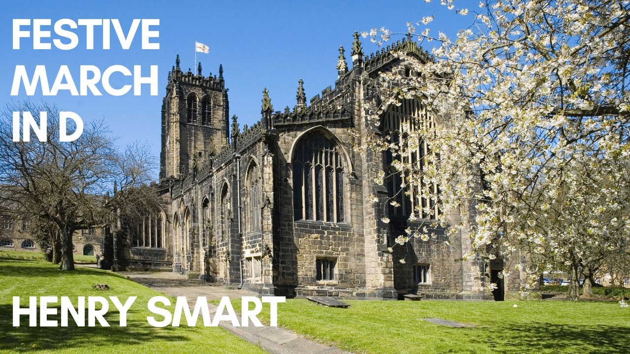 Henry Smart: Festive March in D (Halifax Minster)