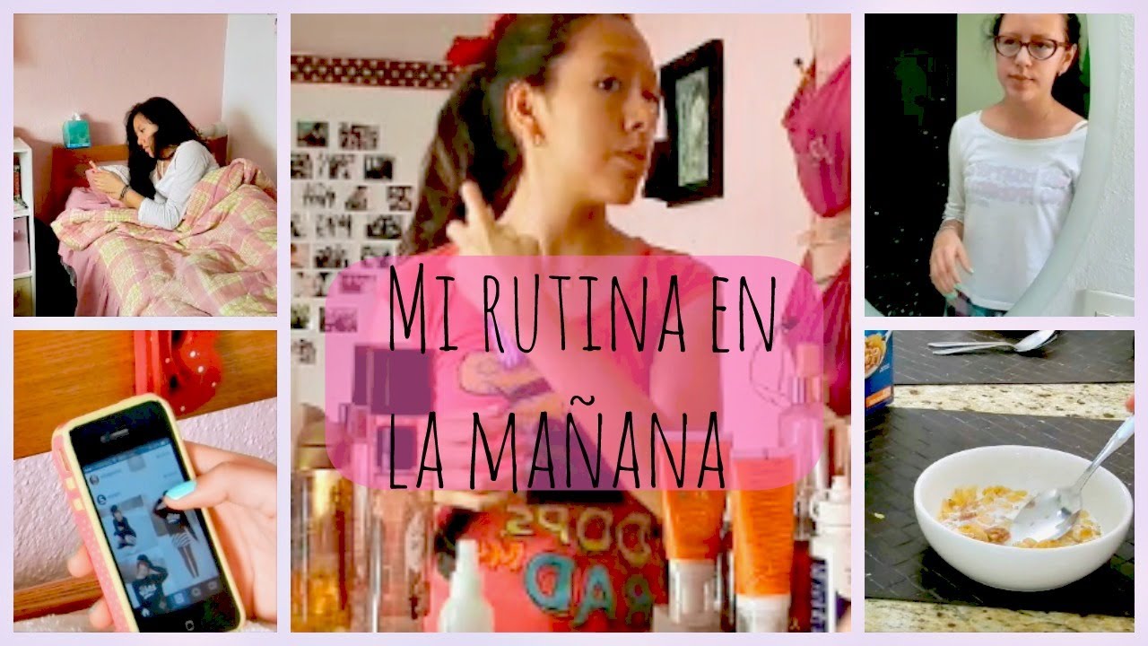 Mi rutina en la ma&ntilde;ana ☀ // My morning routine