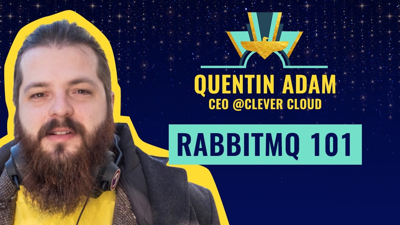 RabbitMQ 101 от Квентина Адама, генерального директора Clever Cloud