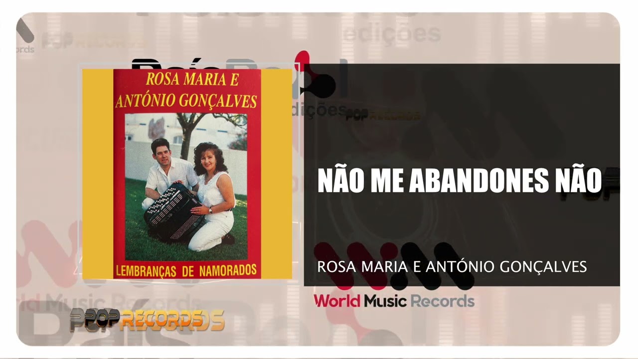 Rosa Maria E António Gonçalves - Não Me Abandones Não