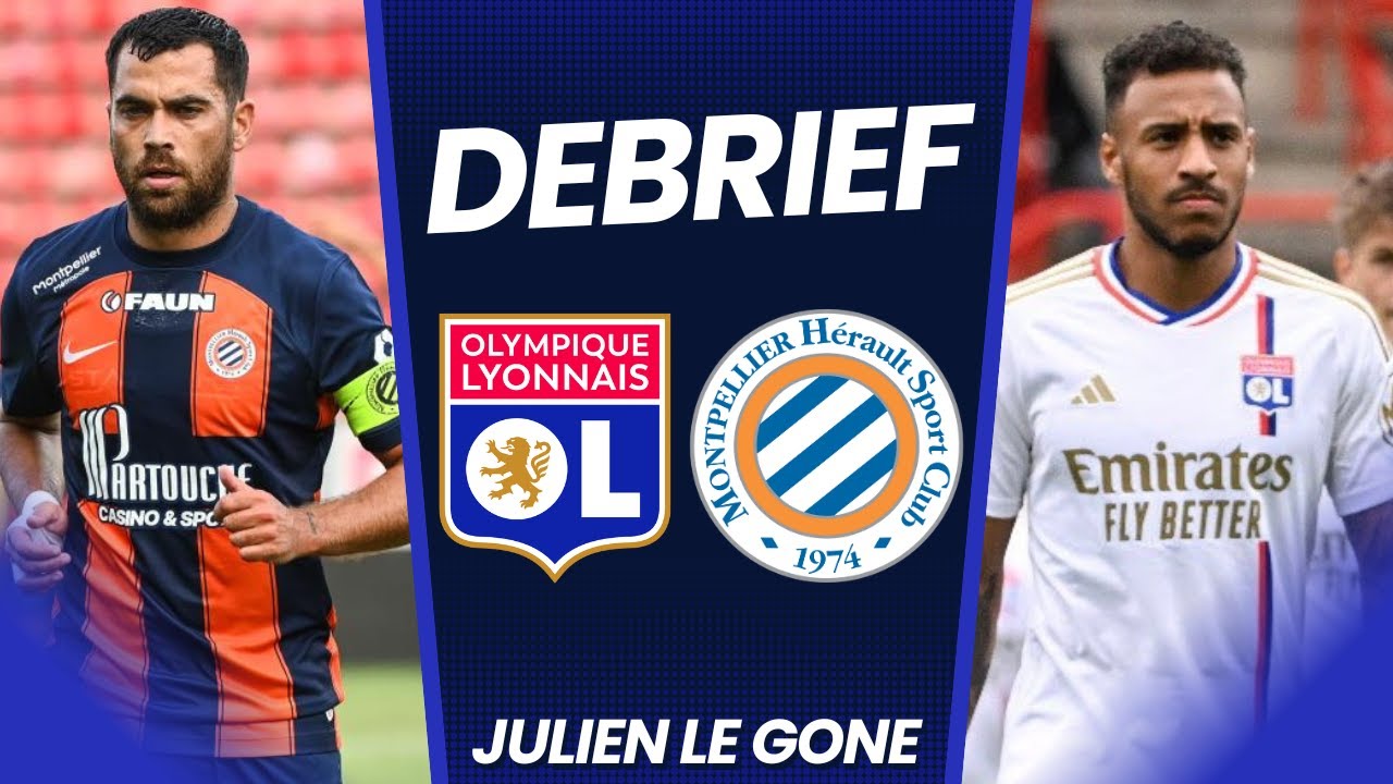 Lyon 1-4 Montpellier un match minable résumé 2 ème journée Ligue1