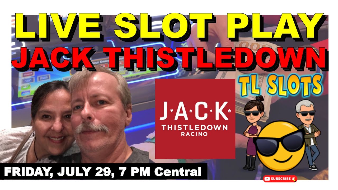 LIVE SLOT PLAY at JACK THISTLEDOWN RACINO with TL SLOTS