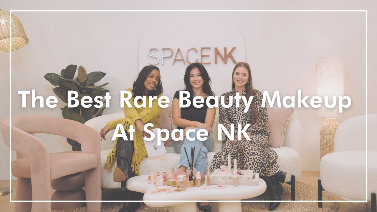 The Best Rare Beauty Makeup Products At Space NK