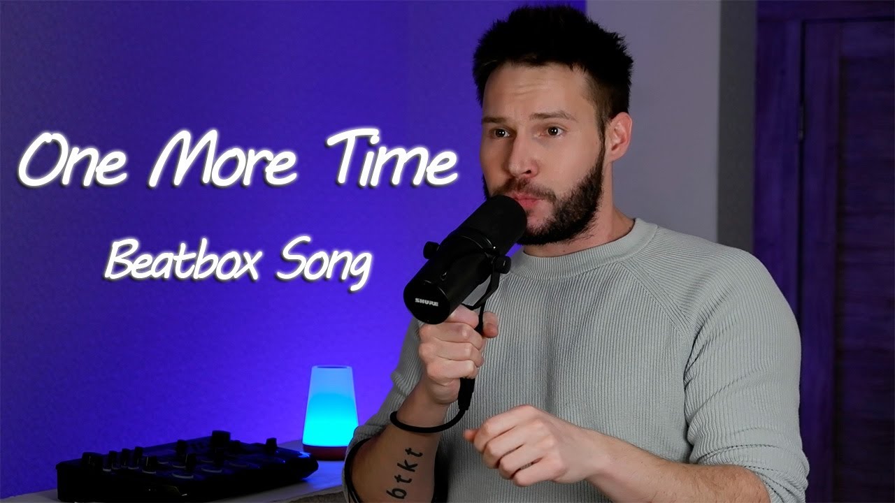 Improver - One More Time | Beatbox Song
