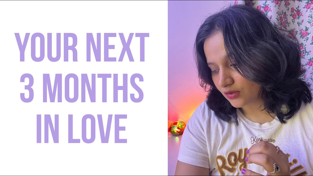 Next 3 Months in Love | Tarot w Shruti