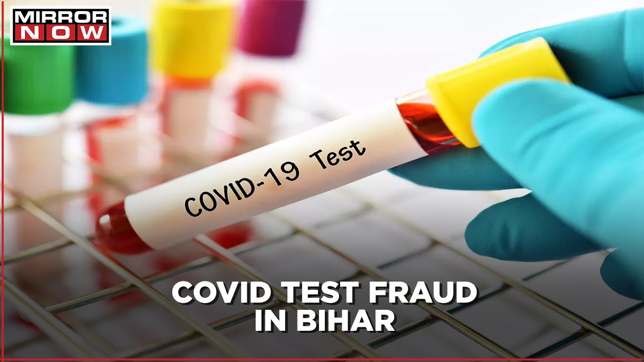 Massive Covid Fraud Exposed in Bihar, Testing List Includes Names of PM Modi and Amit Shah