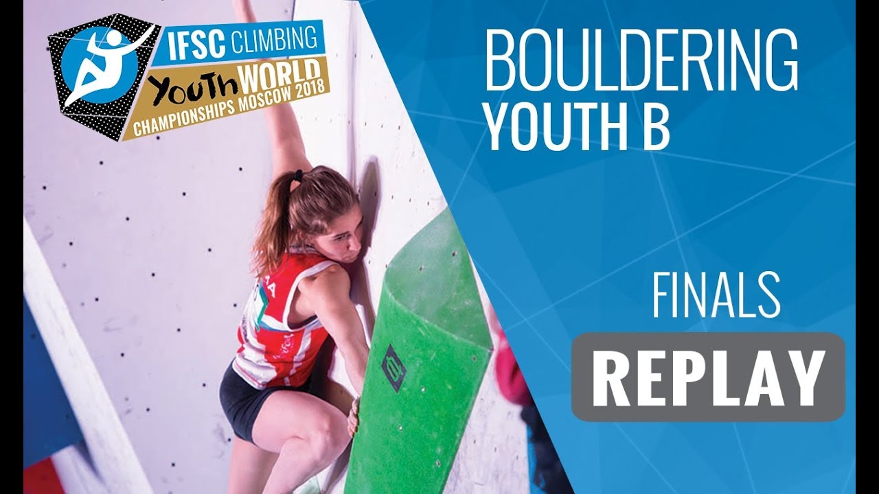 IFSC Youth World Championships Moscow 2018 - Bouldering - Finals - Youth B