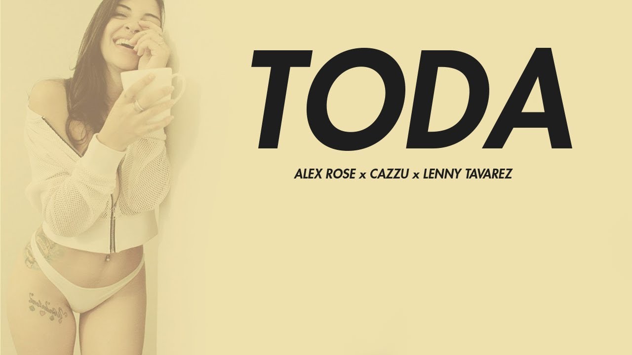 TODA (VersionCumbia) ALEX ROSE x CAZZU x LENNY TAVAREZ- ZetaDj
