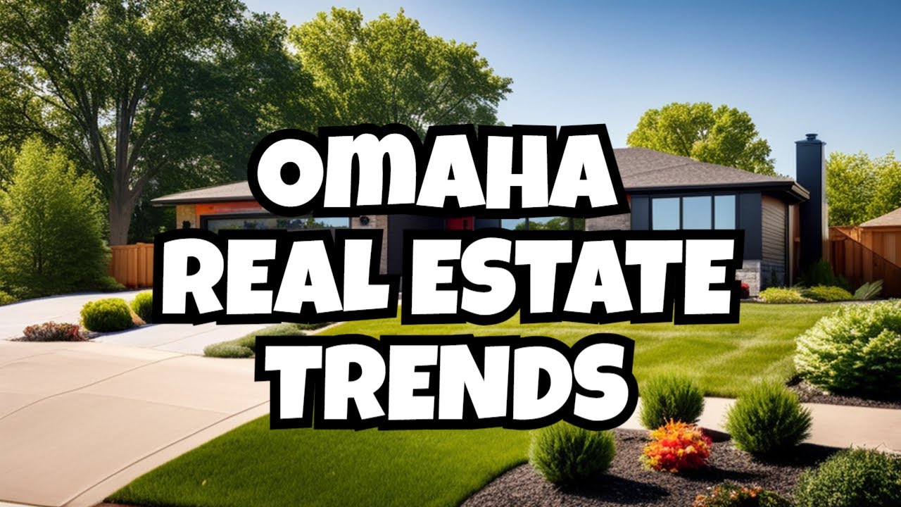 Omaha Real Estate Market Update: February 2024 Revealed