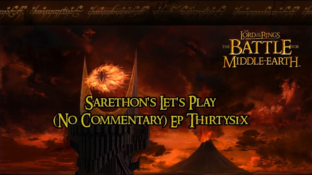 Let's Play LOTR: The Battle for Middle-earth Evil Campaign Episode Thirty Six: Belfalas!