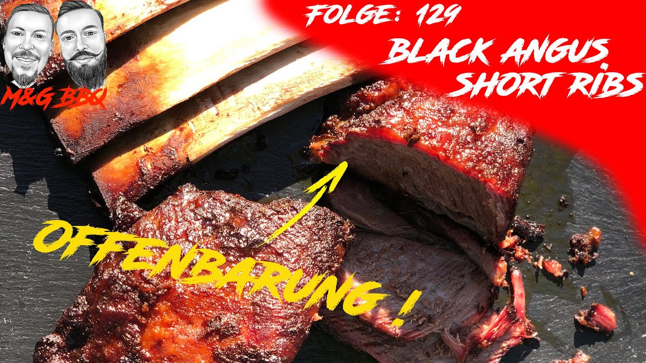 Black Angus Short Ribs - Die Offenbarung - M&G-BBQ - Folge 129 - deutsches Grillrezept