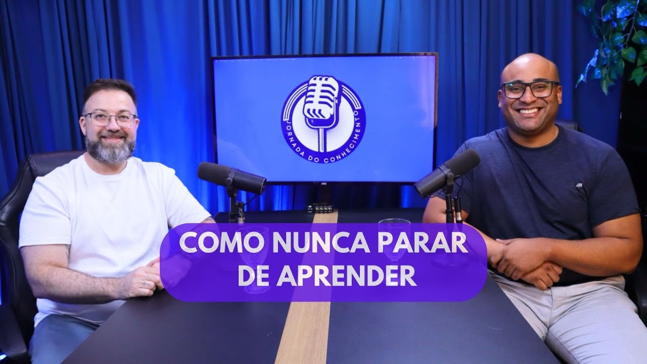 Como Nunca Parar de Aprender | Podcast Jornada do Conhecimento #28
