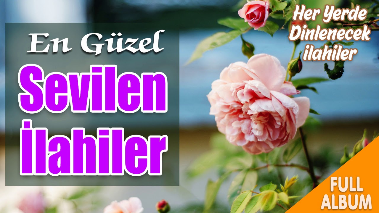 En Güzel Sevilen İlahiler 💖 2021 Karışık Harika İlahiler 🌹 En Güzel İlahi Şöleni
