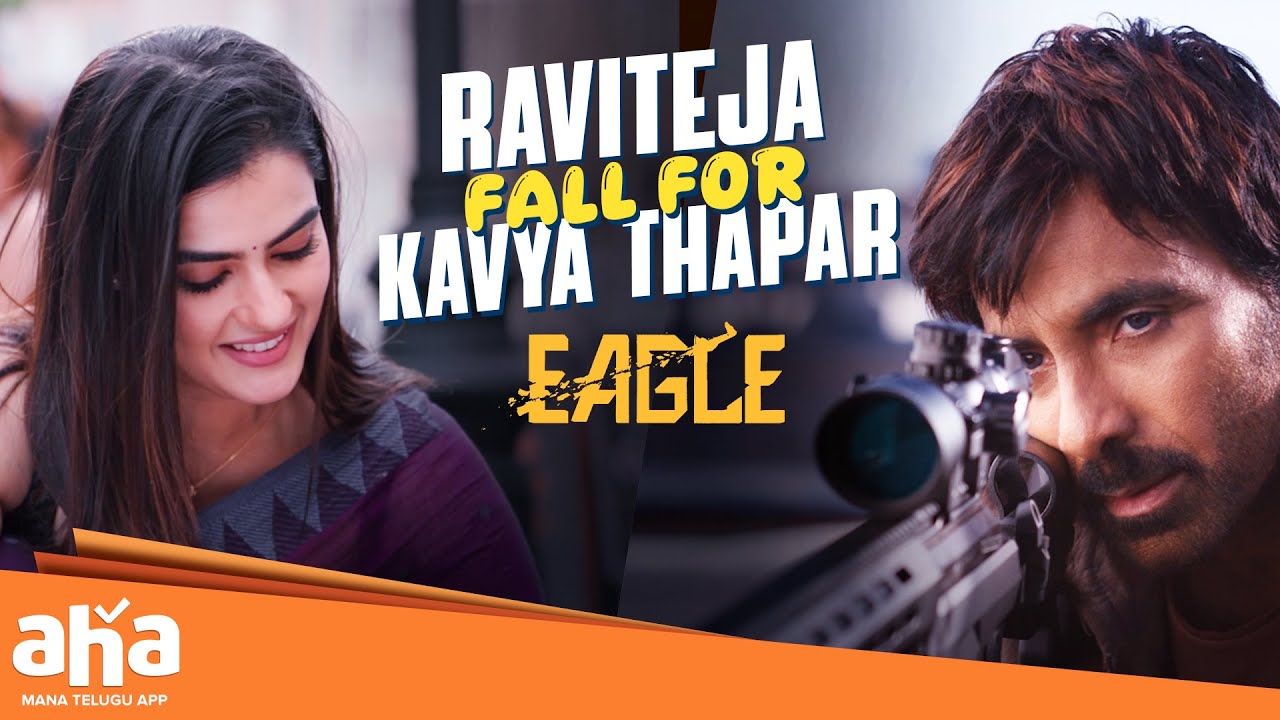 Ravi Teja Fall For Kavya Thapar | Eagle Movie Best Scenes | Navdeep | Telugu New Movies 2025 | Aha