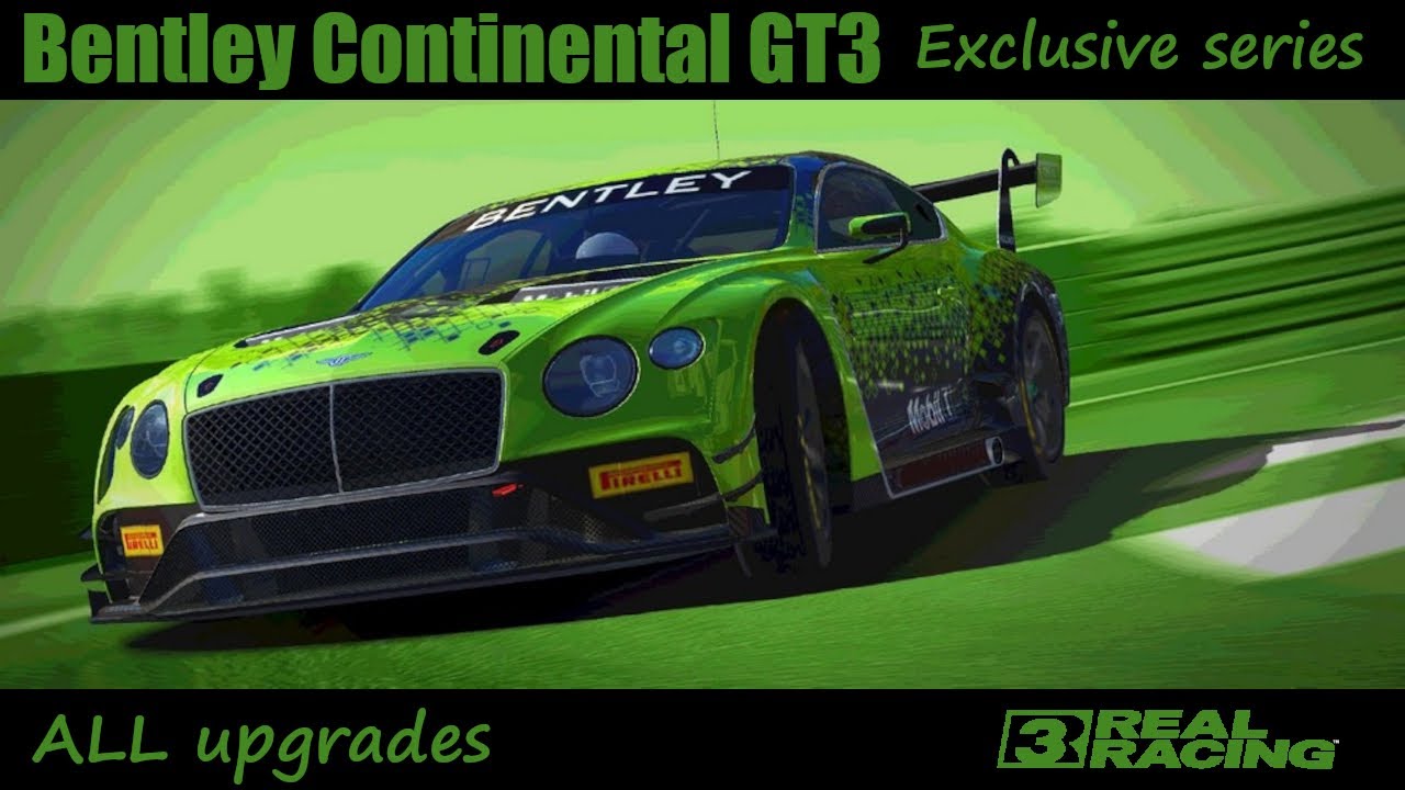 Real Racing 3 · Exclusive series · Bentley Continental GT3 · Full event gameplay