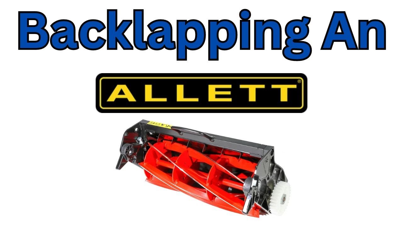 Backlapping An Allett Reel Mower (Cylinder) Cartridge