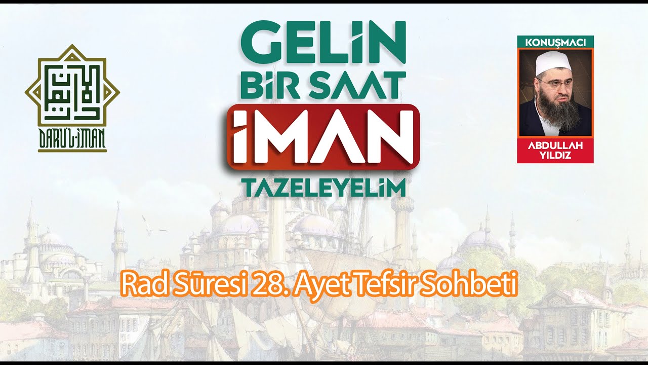 Rad Sūresi 28. Ayet Tefsiri - Molla Abdullah Yıldız (26.11.2024)