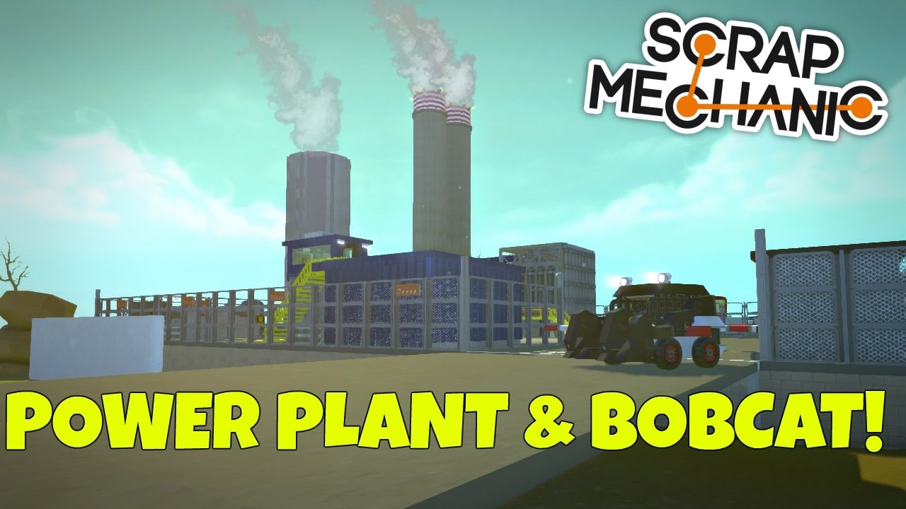 Power Plant & Bobcat - Scrap Mechanic Town Gameplay - EP 188 (World Download)