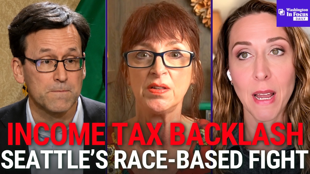 Washington Income Tax Repeal Gets Major Backing + Seattle Faces Legal Threat Over Race-Based Policy