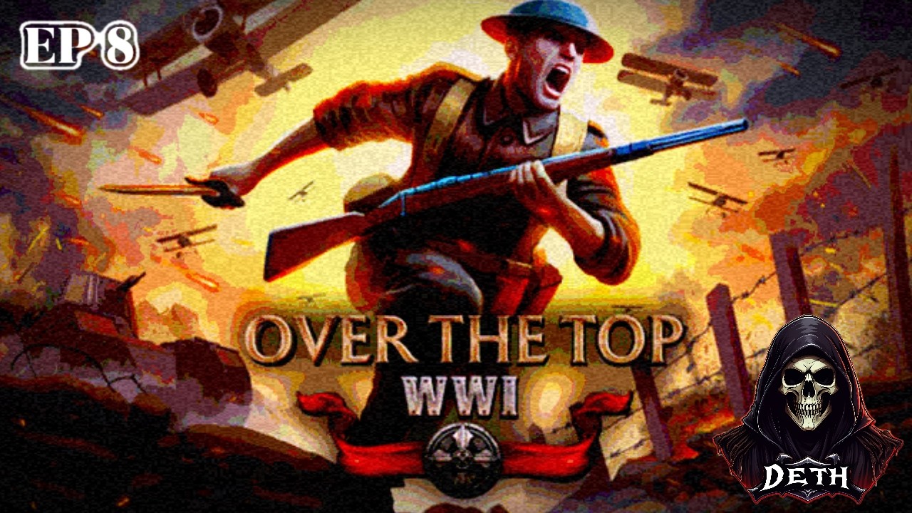 Leading a WW1 Trench Assault! | Over The Top: WW1