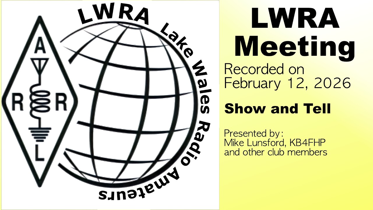 Lake Wales Radio Amateurs Meeting - Thursday, February 12, 2026