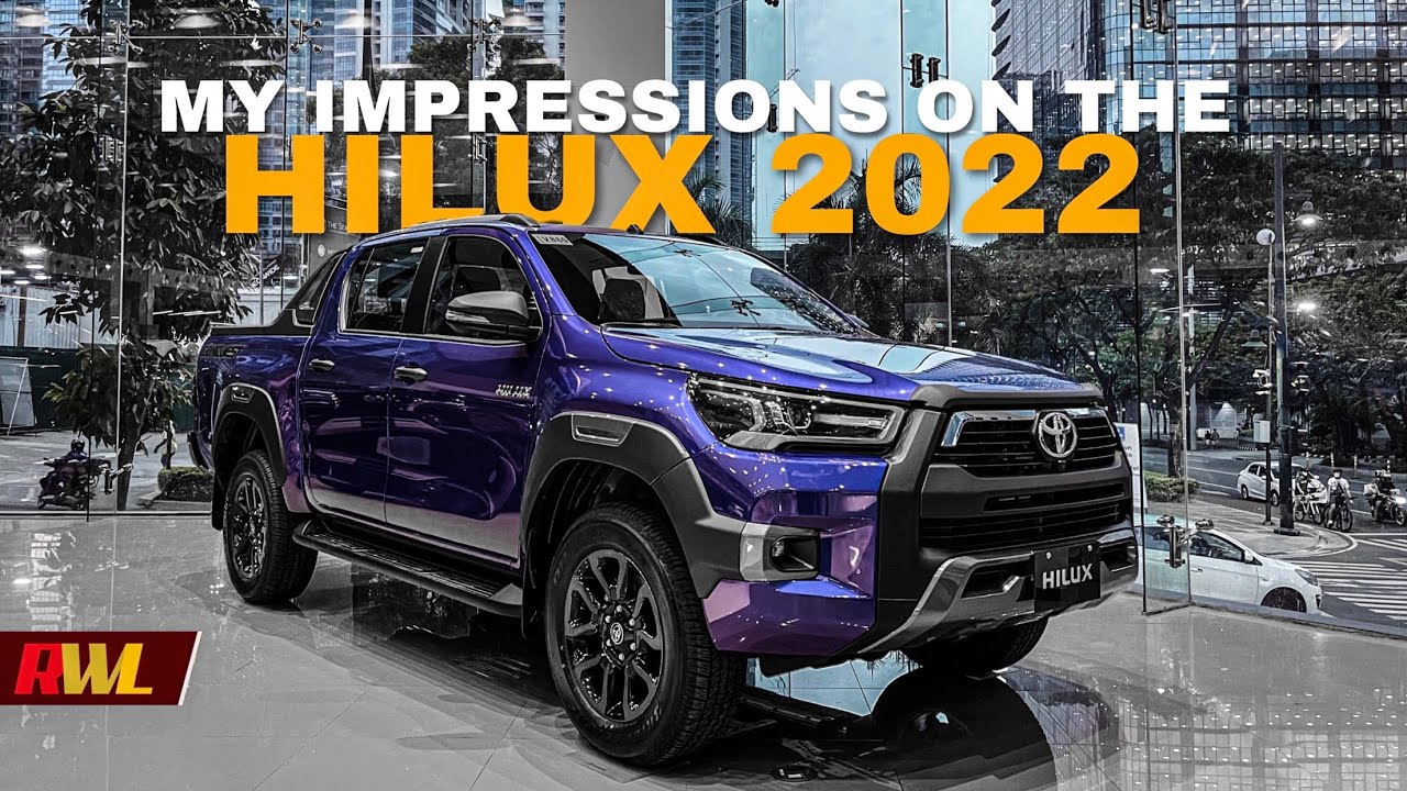 My Impressions on the Toyota Hilux 2022